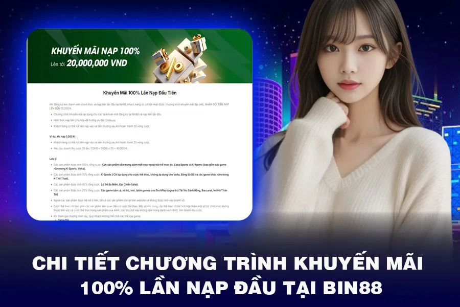 Chi tiết chương trình Khuyến Mãi 100% Lần Nạp Đầu Tại Bin88