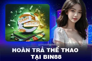 Hoàn Trả Thể Thao Tại Bin88