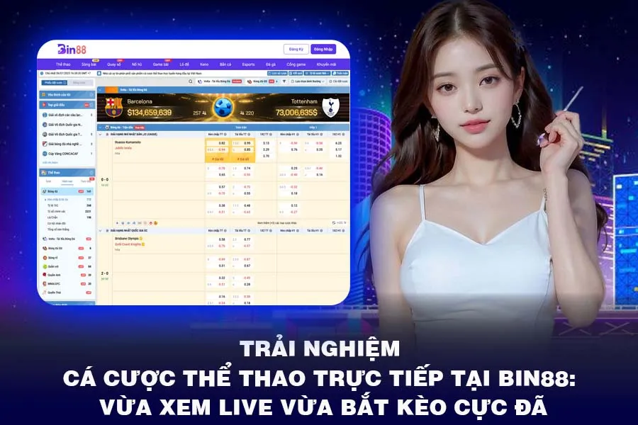 Trải Nghiệm Cá Cược Thể Thao Trực Tiếp Tại Bin88